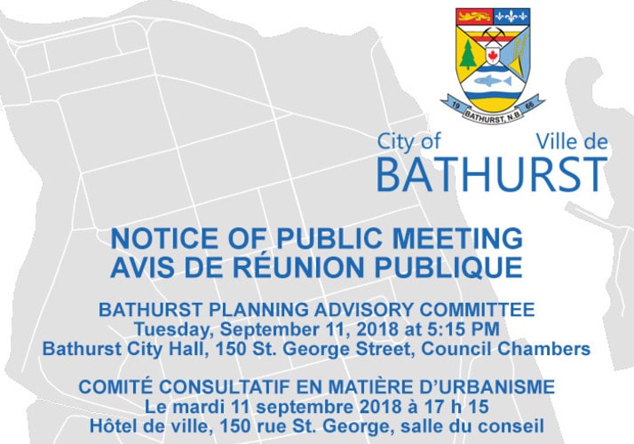 BATHURST PLANNING ADVISORY COMMITTEE NOTICE OF A PUBLIC MEETING