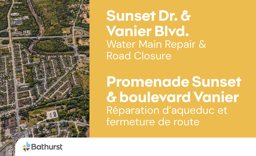 Water Main Repair & Road Closure – Sunset Drive / Vanier Boulevard