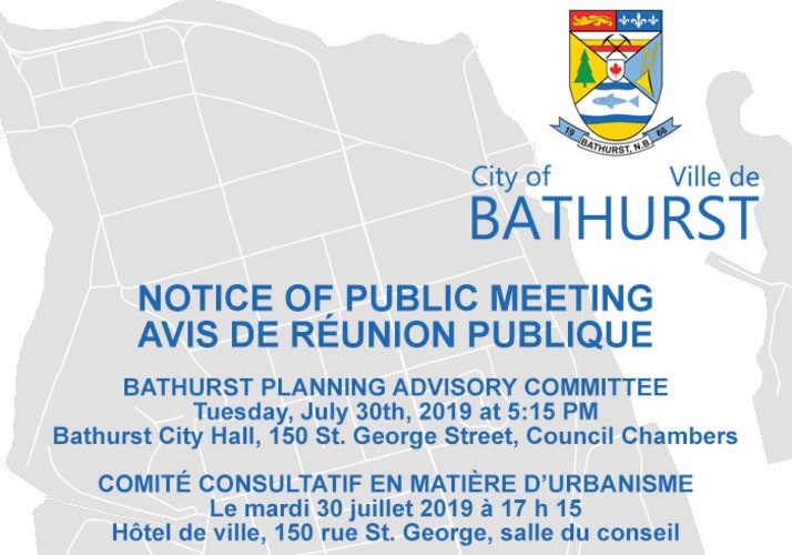 BATHURST PLANNING ADVISORY COMMITTEE NOTICE OF A PUBLIC MEETING